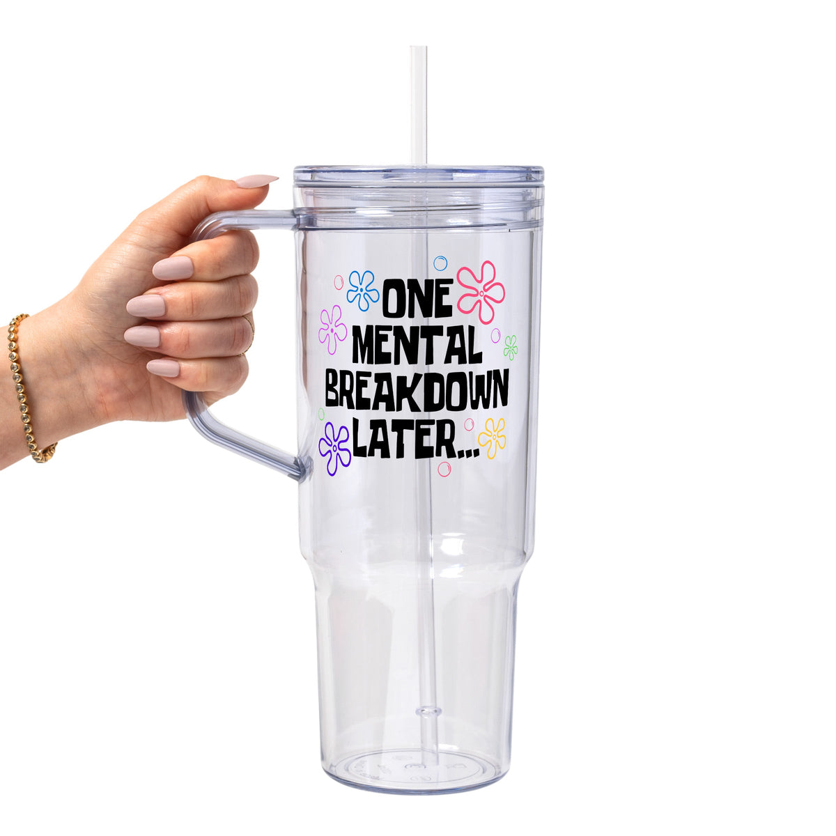One Mental Breakdown Later Glass Cups
